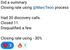 30 discovery calls, 11 closed, a 30% close rate